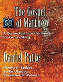 THE GOSPEL OF MATTHEW: A CONTEXTUAL INTRODUCTION FOR GROUP STUDY