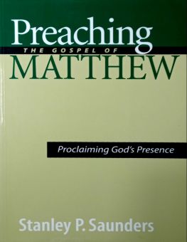 PREACHING THE GOSPEL OF MATTHEW