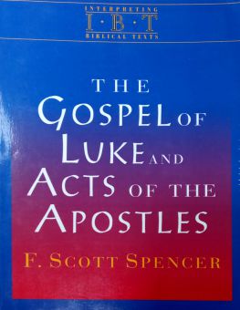 THE GOSPEL OF LUKE AND ACTS OF THE APOSTLES
