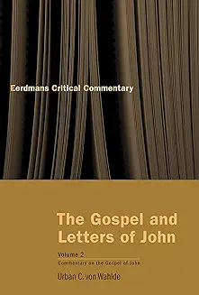 EERDMANS CRITICAL COMMENTARY: THE GOSPEL AND LETTERS OF JOHN - VOLUME TWO