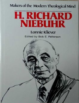 MAKERS OF THE MODERN THEOLOGICAL MIND: H. RICHARD NIEBUHR 