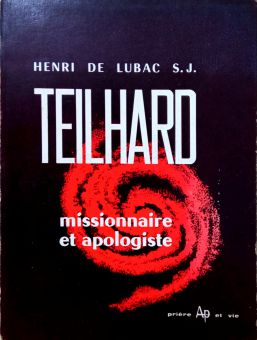 TEILHARD MISSIONNAIRE ET APOLOGISTE