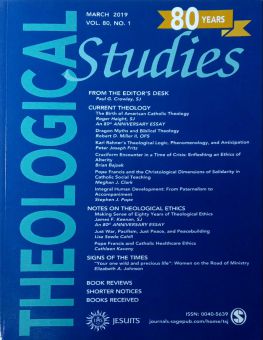 THEOLOGICAL STUDIES: MARCH 2019, VOL.80, NO. 1