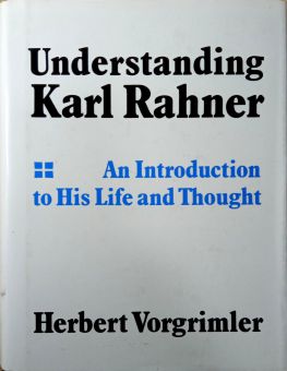 UNDERSTANDING KARL RAHNER