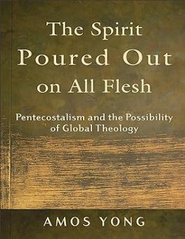THE SPIRIT POURED OUT ON ALL FLESH