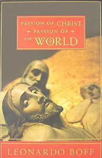 PASSION OF CHRIST, PASSION OF THE WORLD