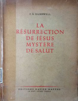 LA RÉSURRECTION DE JÉSUS MYSTÈRE DE SALUT