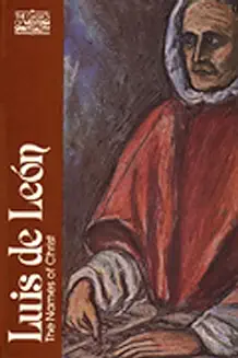 LUIS DE LEON: THE NAMES OF CHRIST (CLASSICS OF WESTERN SPIRITUALITY)