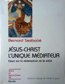JÉSUS-CHRIST L'UNIQUE MÉDIATEUR 
