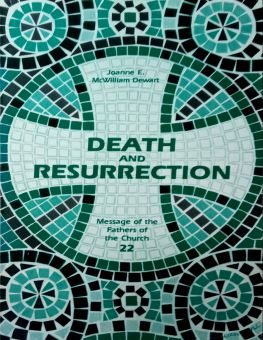 MESSAGE OF THE FATHERS OF THE CHURCH: DEATH AND RESURRECTION 