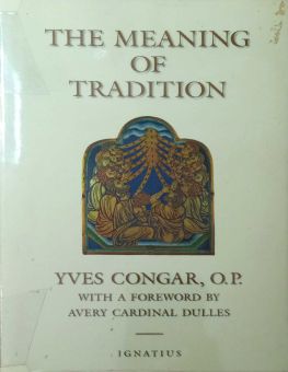 THE MEANING OF TRADITION
