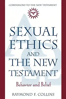 SEXUAL ETHICS AND THE NEW TESTAMENT