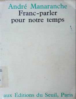FRANC-PARLER POUR NOTRE TEMPS