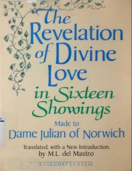 THE REVELATION OF DIVINE LOVE IN SIXTEEN SHOWINGS