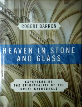HEAVEN IN STONE AND GLASS