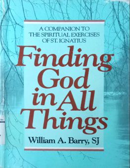 FINDING GOD IN ALL THINGS