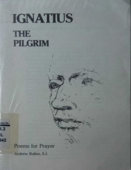 IGNATIUS: THE PILGRIM