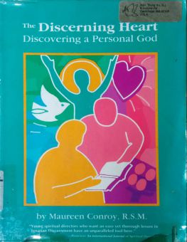 THE DISCERNING HEART: DISCOVERING A PERSONAL GOD