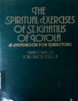 THE SPIRITUAL EXRCISE OF ST. IGNATIUS OF LOYOLA