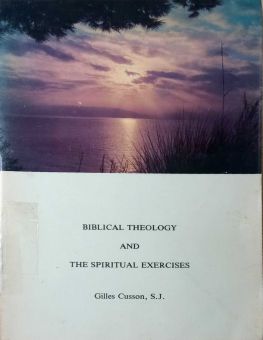 BIBLICAL THEOLOGY AND THE SPIRITUAL EXERCISES