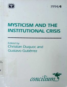 CONCILIUM: MYSTICISM AND THE INSTITUTIONAL CRISIS