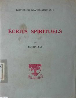 ÉCRITS SPIRITUELS: RETRAITES DE 1911 À 1920