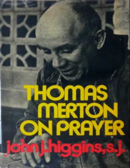 THOMAS MERTON ON PRAYER