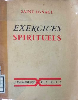 EXERCICES SPIRITUELS DE S. IGNACE DE LOYOLA