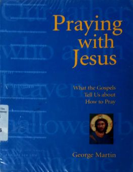 PRAYING WITH JESUS