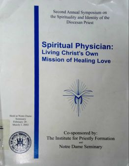 SPIRITUAL PHYSICIAN: LIVING CHRIST's OWN MISSION OF HEALING LOVE