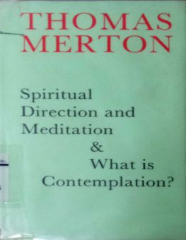 SPIRITUAL DIRECTION AND MEDITATION AND WHAT IS CONTEMPLATION?