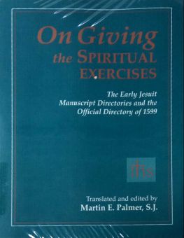 ON GIVING THE SPIRITUAL THE SPIRITUAL EXERCISES