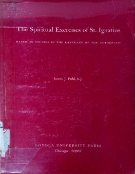 THE SPIRITUAL EXERCISES OF ST. IGNATIUS