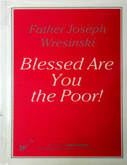 BLESSED ARE YOU THE POOR