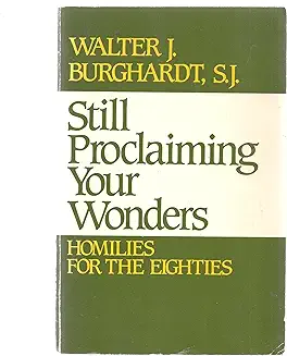 STILL PROCLAIMING YOUR WONDERS