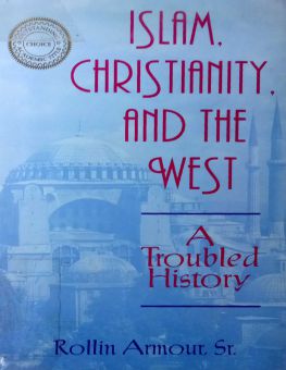 ISLAM, CHRISTIANITY, AND THE WEST