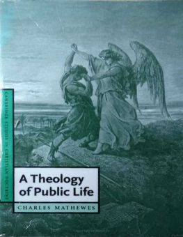 A THEOLOGY OF PUBLIC LIFE