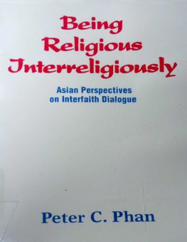 BEING RELIGIONS INTERRELIGIOUSLY