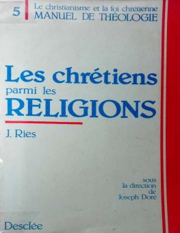 LES CHRÉTIENS PARMI LES RELIGIONS