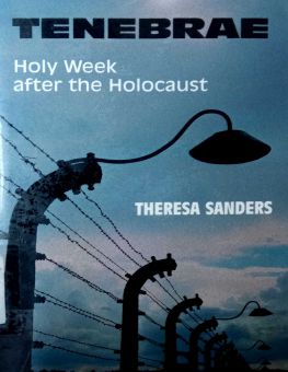 TENEBRAE - HOLY WEEK AFTER THE HOLOCAUST