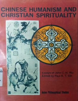 CHINESE HUMANISM AND CHRISTIAN SPIRITUALITY