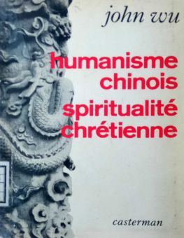 HUMANISME CHINOIS, SPIRITUALITÉ CHRÉTIENNE