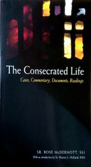 THE CONSECRATED LIFE: CASES, COMMENTARY, DOCUMENTS, READINGS