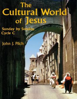 THE CULTURAL WORLD OF JESUS: SUNDAY BY SUNDAY - CYCLE C