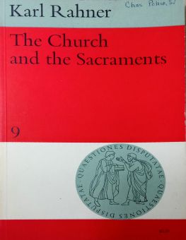 THE CHURCH AND THE SACRAMENTS 