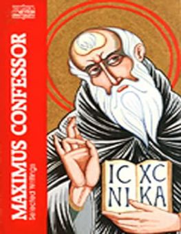 MAXIMUS CONFESSOR: SELECTED WRITINGS (CLASSICS OF WESTERN SPIRITUALITY)