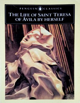THE LIFE OF SAINT TERESA OF ÁVILA