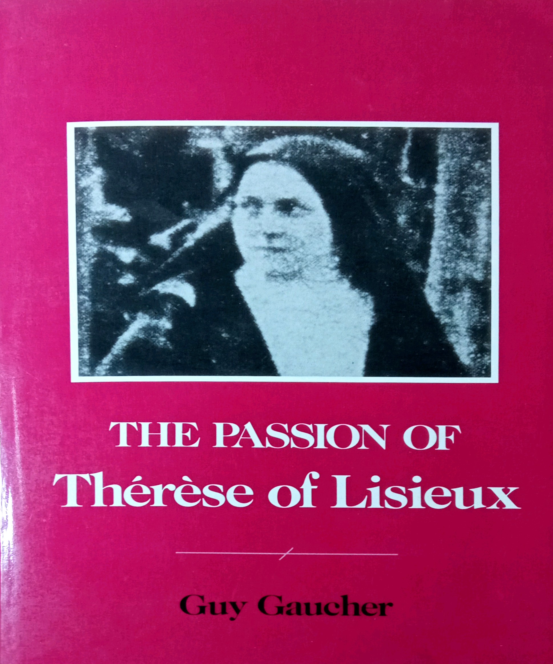 THE PASSION OF THÉRÈSE OF LISIEUX