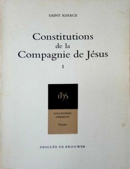 CONSTITUTIONS DE LA COMPAGNIE DE JÉSUS
