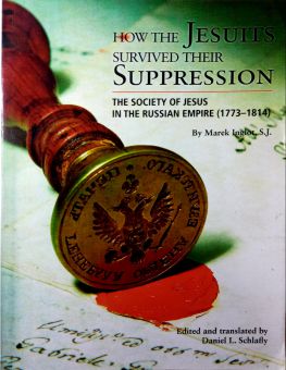 HOW THE JESUITS SURVIVED THEIR SUPPRESSION